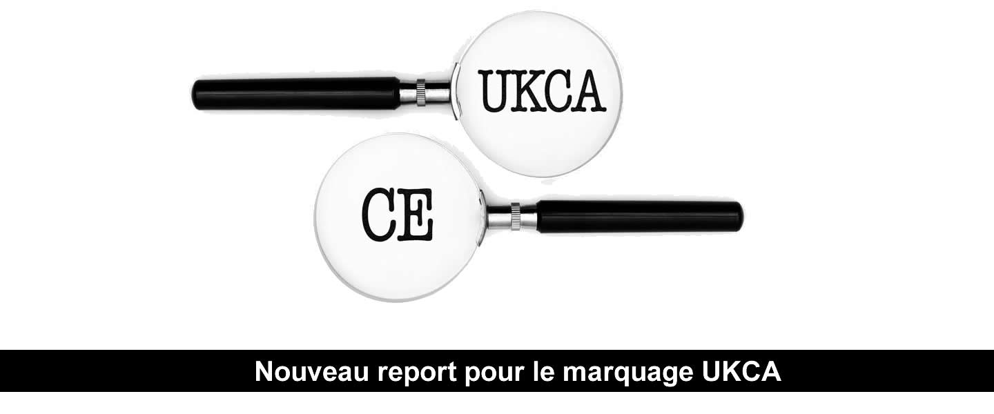 Nouveau report pour le marquage UKCA